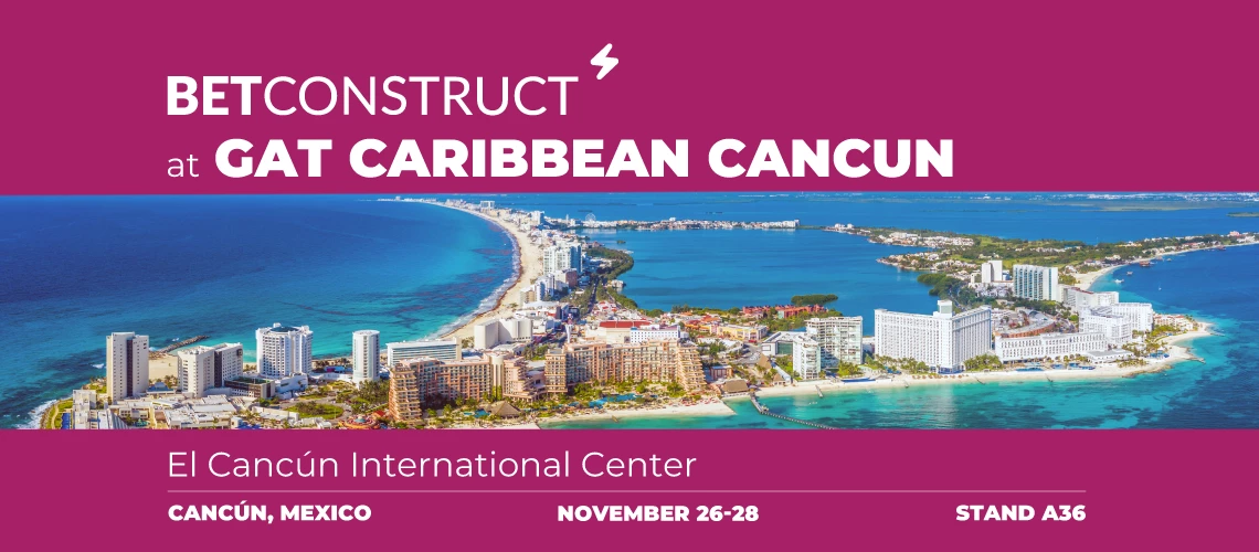 BetConstruct Showcases at GAT Caribbean Cancún