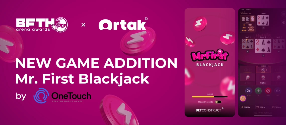 OneTouch Joins Ortak x B.F.T.H. Arena Awards 2024 with Mr. First Blackjack