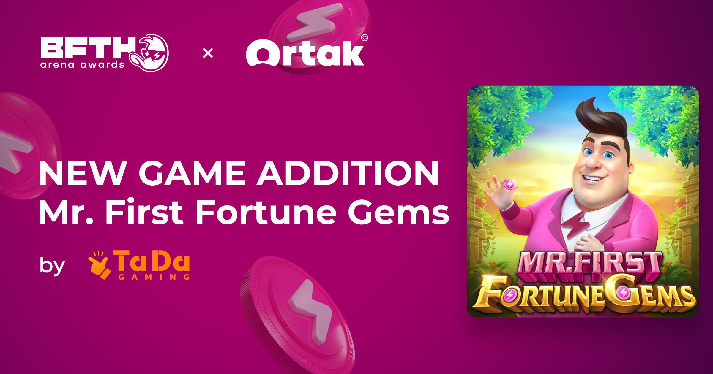 Mr First Fortune Gems By Tada Gaming Joins Ortak X B F T H Arena Awards 2024